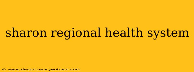 sharon regional health system