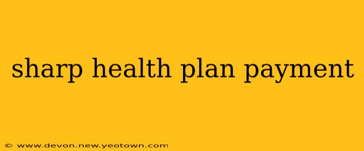 sharp health plan payment