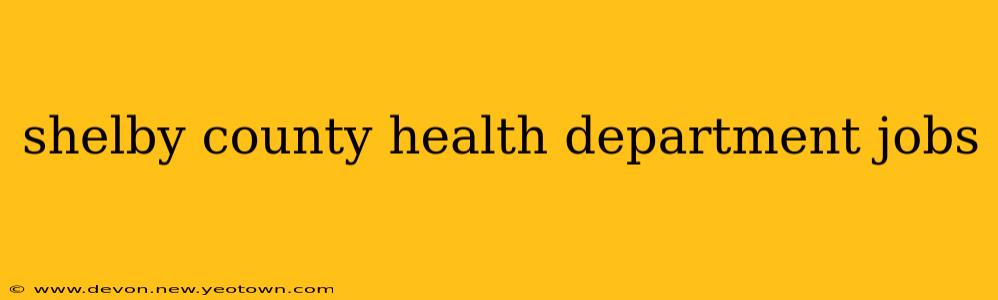 shelby county health department jobs