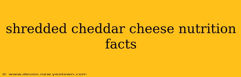 shredded cheddar cheese nutrition facts