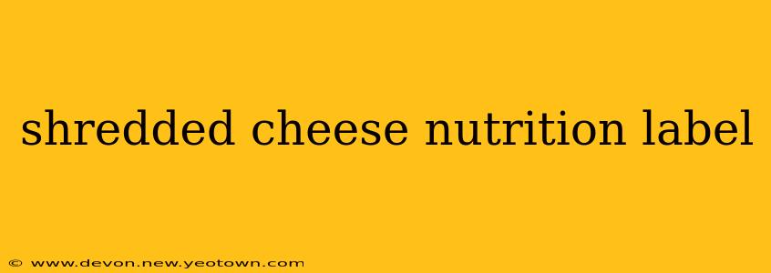 shredded cheese nutrition label