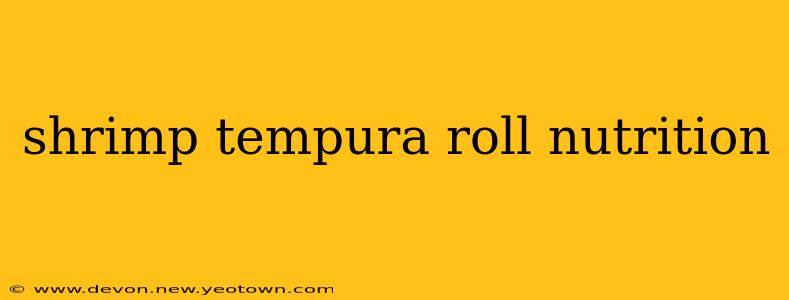 shrimp tempura roll nutrition