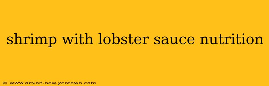 shrimp with lobster sauce nutrition