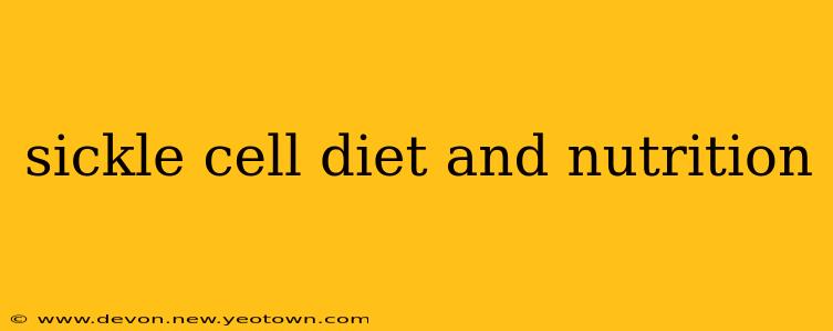 sickle cell diet and nutrition