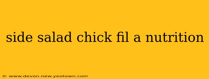 side salad chick fil a nutrition