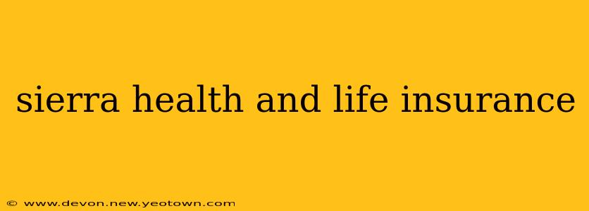 sierra health and life insurance