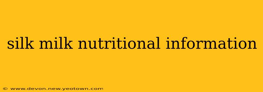 silk milk nutritional information