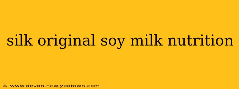 silk original soy milk nutrition