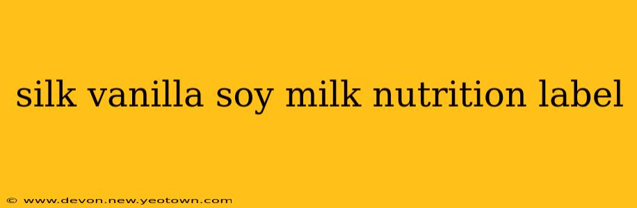 silk vanilla soy milk nutrition label
