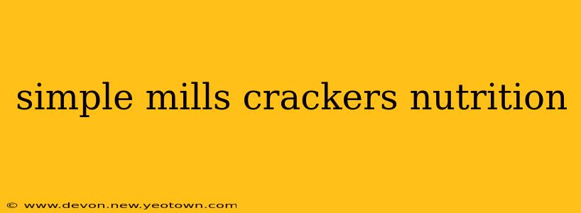 simple mills crackers nutrition
