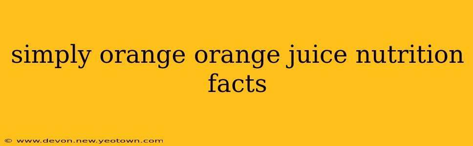 simply orange orange juice nutrition facts