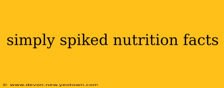 simply spiked nutrition facts