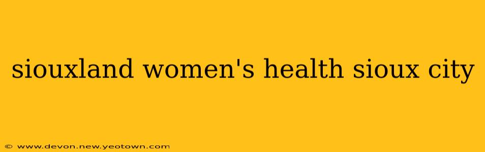 siouxland women's health sioux city