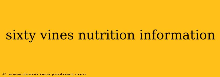 sixty vines nutrition information