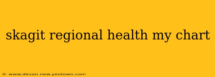 skagit regional health my chart