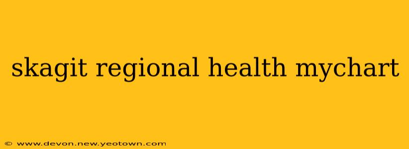 skagit regional health mychart