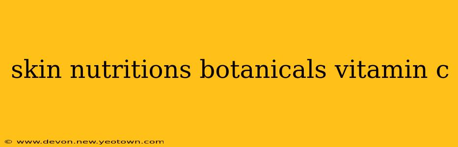 skin nutritions botanicals vitamin c