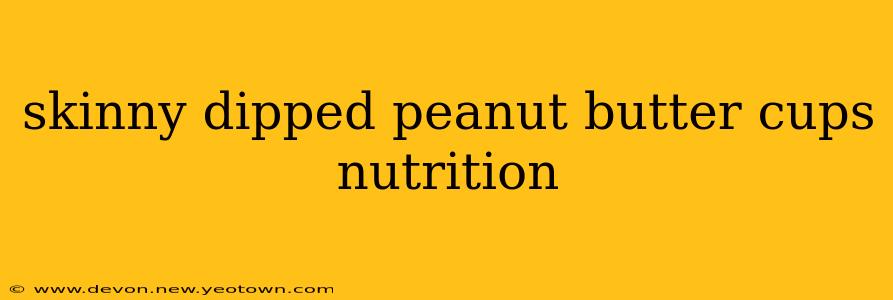 skinny dipped peanut butter cups nutrition