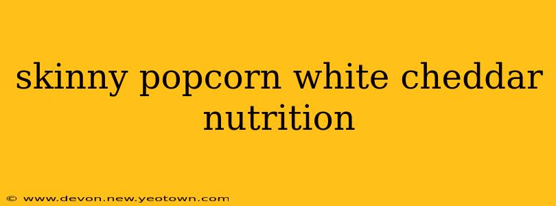 skinny popcorn white cheddar nutrition
