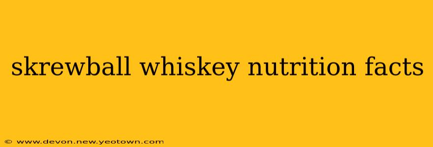 skrewball whiskey nutrition facts