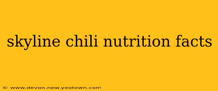 skyline chili nutrition facts