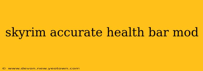 skyrim accurate health bar mod