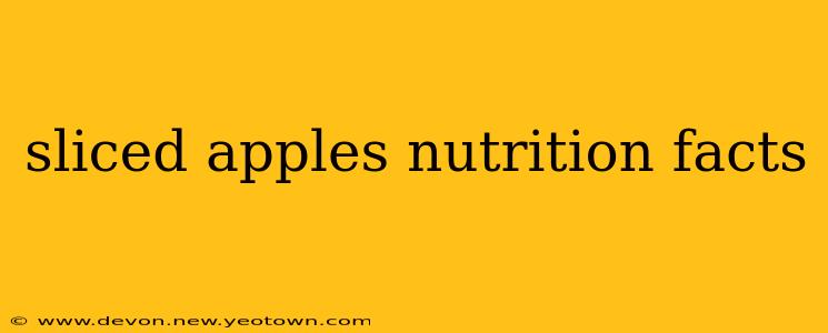 sliced apples nutrition facts