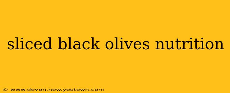 sliced black olives nutrition