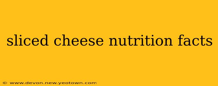 sliced cheese nutrition facts