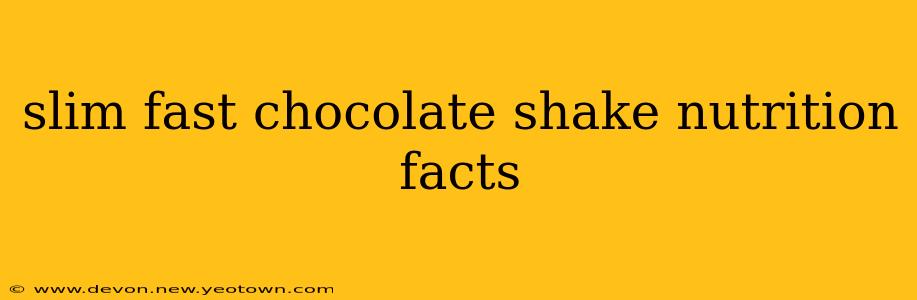 slim fast chocolate shake nutrition facts