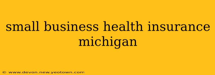small business health insurance michigan