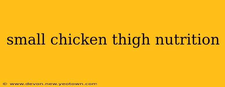 small chicken thigh nutrition