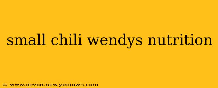 small chili wendys nutrition