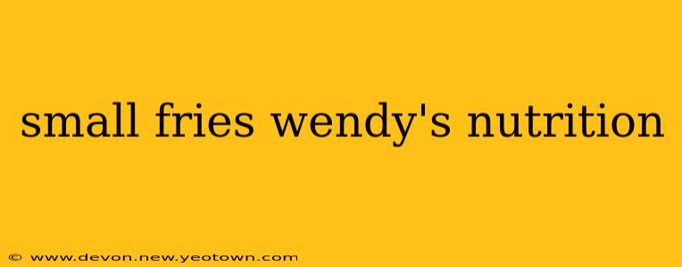 small fries wendy's nutrition