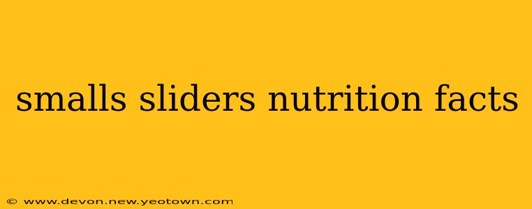 smalls sliders nutrition facts