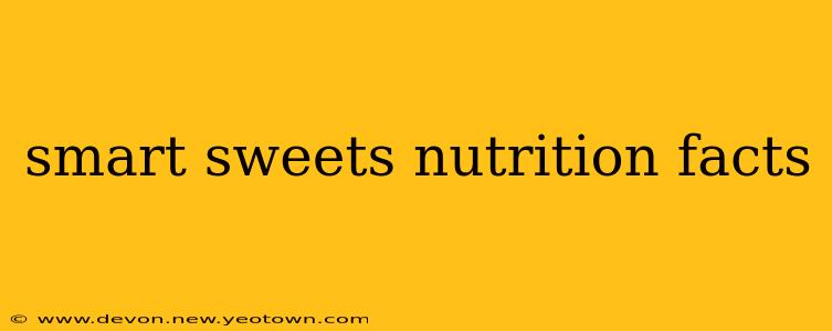 smart sweets nutrition facts