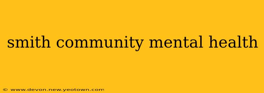 smith community mental health