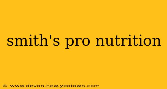 smith's pro nutrition