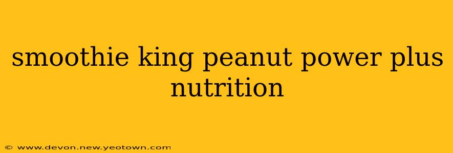 smoothie king peanut power plus nutrition