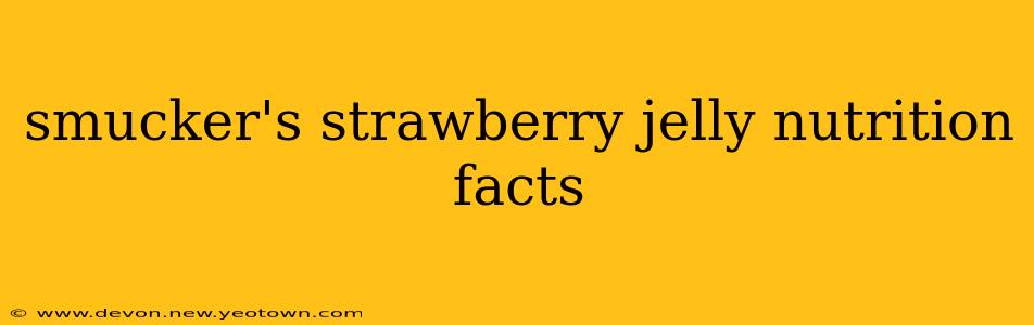 smucker's strawberry jelly nutrition facts