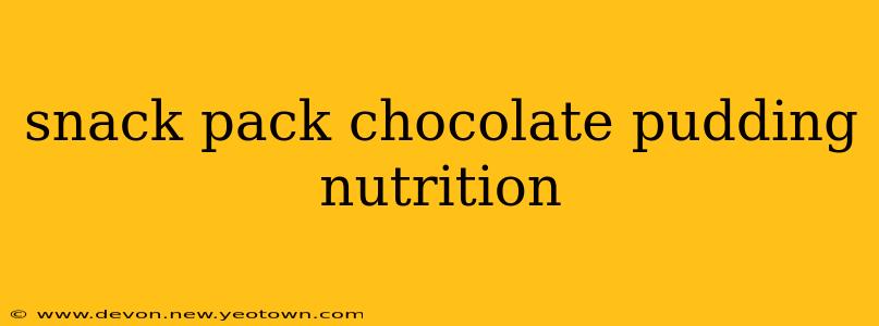 snack pack chocolate pudding nutrition