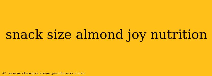 snack size almond joy nutrition