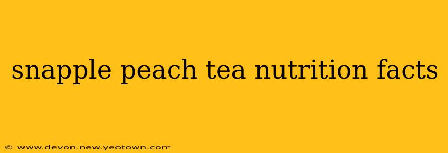 snapple peach tea nutrition facts