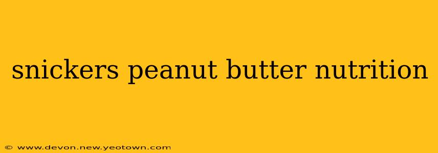 snickers peanut butter nutrition