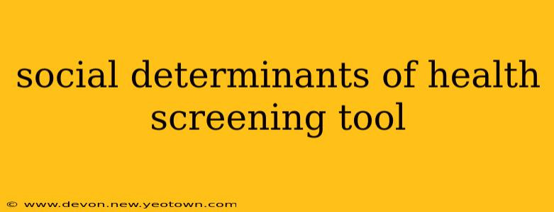 social determinants of health screening tool