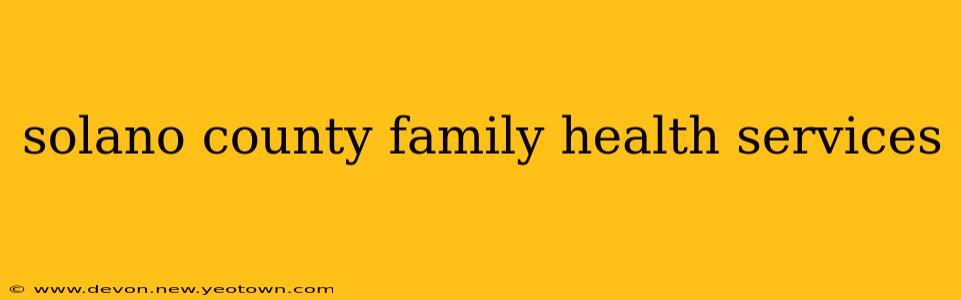 solano county family health services