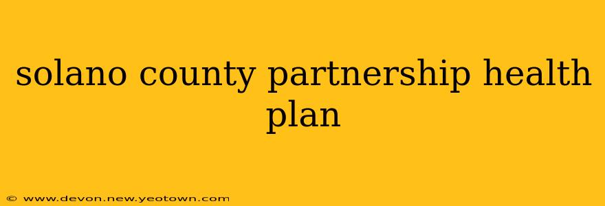 solano county partnership health plan