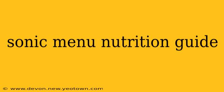sonic menu nutrition guide