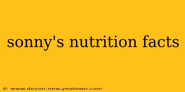 sonny's nutrition facts