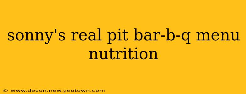 sonny's real pit bar-b-q menu nutrition